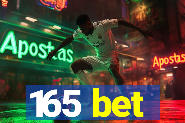 165 bet